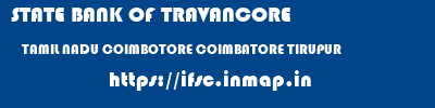 STATE BANK OF TRAVANCORE  TAMIL NADU COIMBOTORE COIMBATORE TIRUPUR  ifsc code